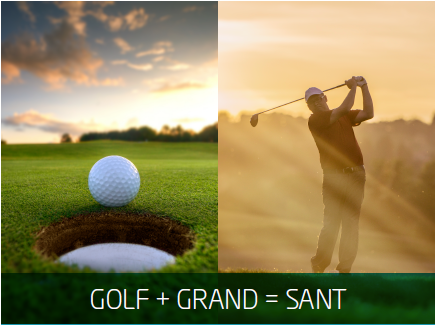 Golf + Grand = sant